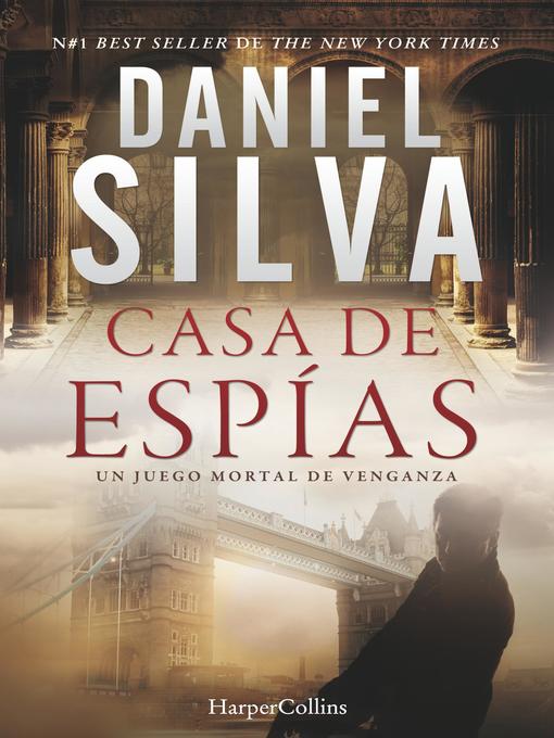 Title details for Casa de espías by Daniel Silva - Available